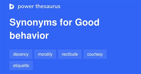 good behaviour synonym|Synonyms for Good behavior .